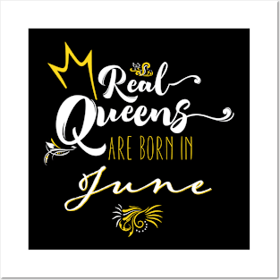 Real Queens Are Born in June Birthday Gift Posters and Art